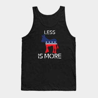 Less is more independent t-shirt Democrat Tank Top